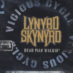 Lynyrd Skynyrd : Dead Man Walkin'